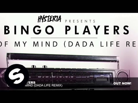 Bingo Players - Out Of My Mind (Dada Life Remix)