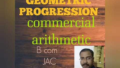 Geometric progression ,  Bmt,  jac board,  b. Com  all question  are different ,  letest video 2020
