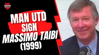 Man Utd Sign Massimo Taibi (1999)