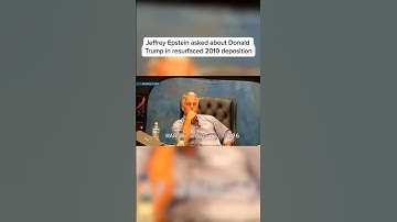 Jeffrey Epstein asked about Donald Trump in resurfaced 2010 deposition