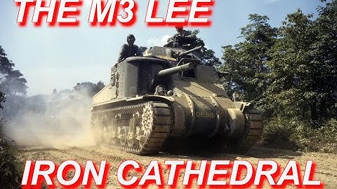 M3 LEE / GRANT MEDIUM TANK HISTORY AND DEVELOPMENT - THE IRON CATHEDRAL  [ WWII DOCUMENTARY ]