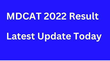 MDCAT 2022 Result ll PMC MDCAT 2022 Latest Update Today ll PMC New Update 2022 ll MDCAT Result News