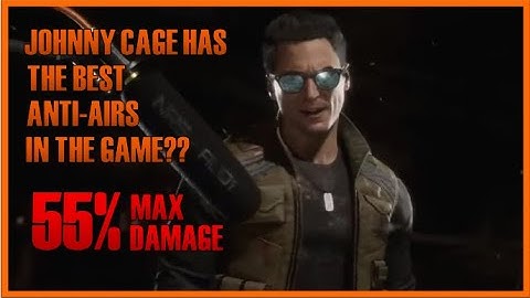 MK11:Johnny Cage combos(Best Anti-airs)