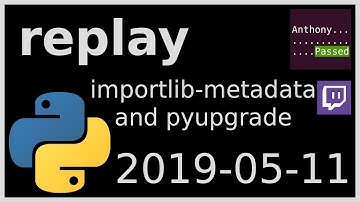 replay - pluggy postmortem, importlib-metadata, pyupgrade -- 2019-05-11