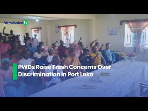 PWDs Raise Fresh Concerns Over Discrimination in Port Loko