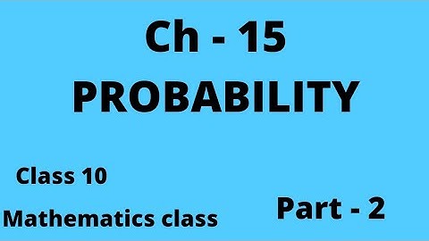 10th Class.Ch-15 (Probability) ..Part-2 By Neeraj Sharma#cbse#pseb