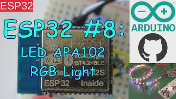 ESP32 #8: APA102 RGB LED Strip controlled by Arduino Sketch