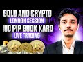 LIVE FOREX ANALYSIS I GOLD &amp; BITCOIN I LONDON SESSION I FOREX HINDI I 14 JULY | Mackx Trading