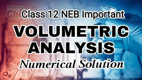 Volumetric Analysis Final Video *Most Important* Class 12 Chemistry
