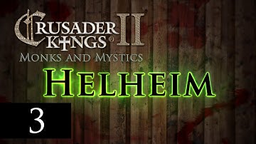 Let’s Play Crusader Kings 2: Monks and Mystics - The Fellowship of Hel Episode 3
