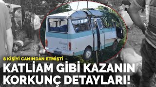 Afyonkarahisarda 8 kişiyi canından etmişti: Katliam gibi kazanın korkunç detayları