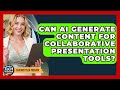 Can AI Generate Content For Collaborative Presentation Tools? - Teacher Tech Toolbox