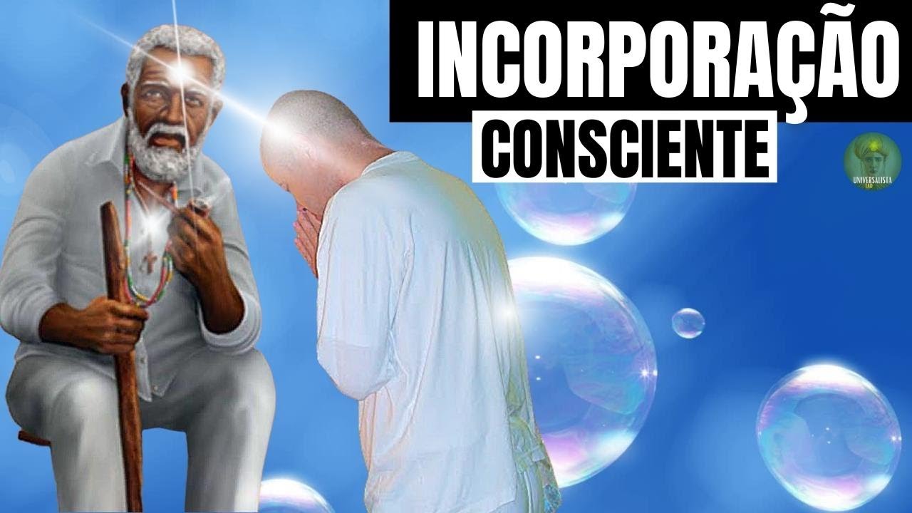 SOU MÉDIUM CONSCIENTE. E AGORA? INCORPORAÇÃO CONSCIENTE NA UMBANDA.