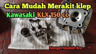 Cara Mudah Merakit Klep Kawasaki KLX 150 cc