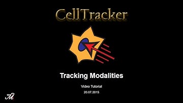 CellTracker video tutorial 2: "Tracking Modalities"