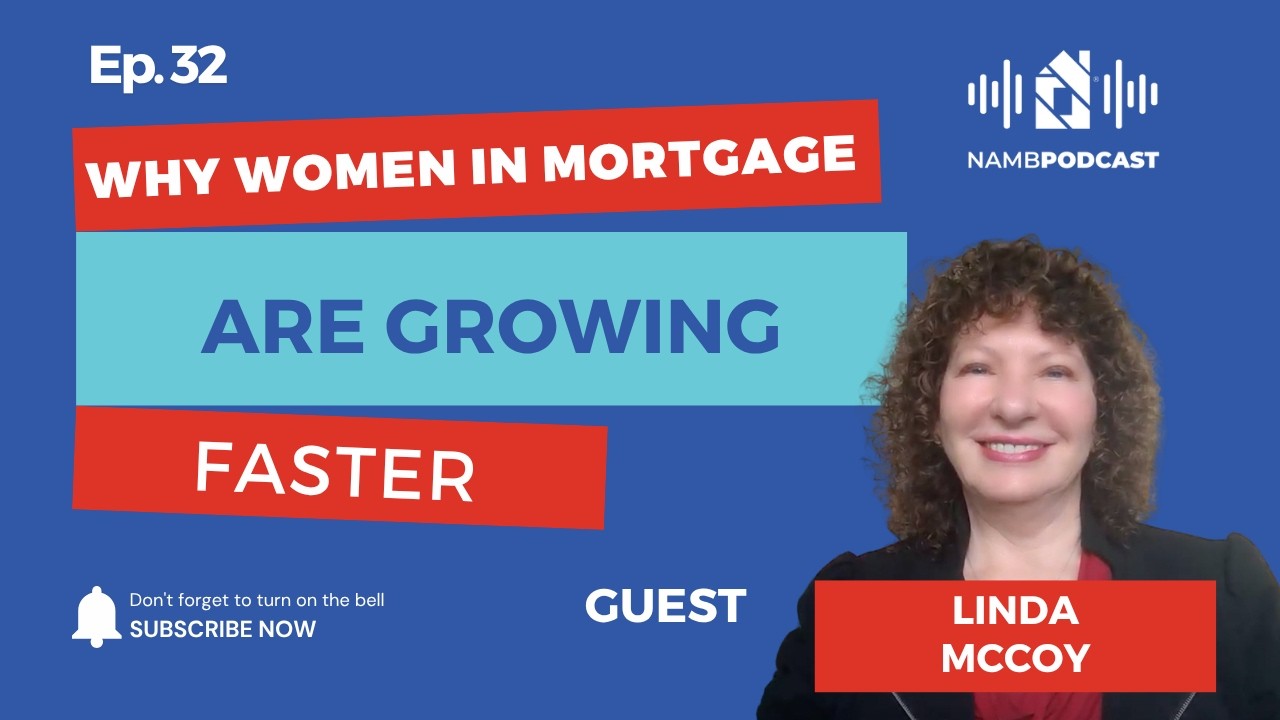 Episode 32: How NAMB Inspire is Helping Women in Mortgage Grow in their Business