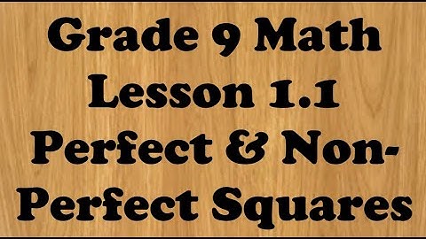 Grade 9 Math Lesson Square Roots of Perfect Squares