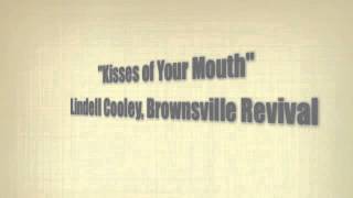 Video thumbnail of "The Kisses of Your Mouth, Lindell Cooley"