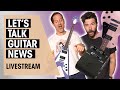 Live Gear News!! Walrus Audio, UAFX, Gibson, Two notes | Livestream with Kris &amp; Guillaume | Thomann