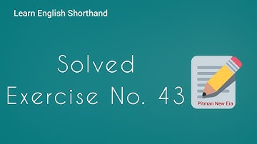 Shorthand Pitman Exercise 43 || Pitman Answer Key || Solved Exercise No.  43 || English shorthand