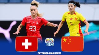 Switzerland vs China | Highlights | Preparations For Women's World Cup 06-04-2023