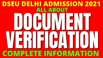 DSEU Delhi Polytechnic 2021: All About Document Verification | Time | How To Do | Cetdelhi2021