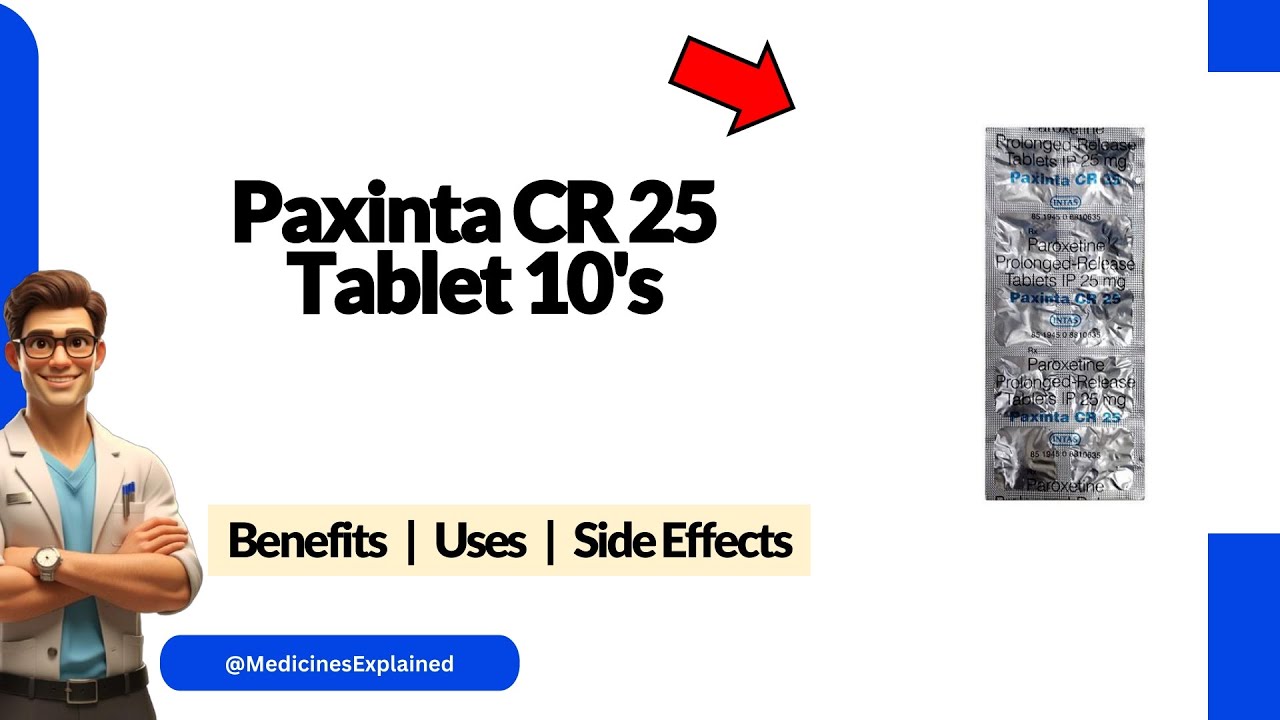 Paxinta CR 25 Tablet Uses | Side Effects & Dosage 💊