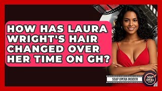 How Has Laura Wright's Hair Changed Over Her Time On GH? - Soap Opera Insider