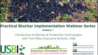 Practical Biochar Implementation Webinar: Intro to Biochar Production