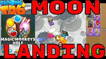 BLOONS TD 6 MOON LANDING MAP ON HARD MAGIC MONKEYS ONLY MODE