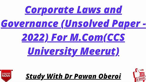 Corporate Laws and Governance (Unsolved Paper - 2022) For M.Com(CCS University Meerut)