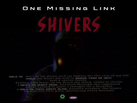 "Shivers" One missing link