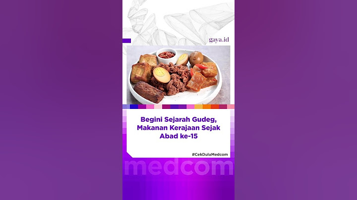 Begini Sejarah Gudeg, Makanan Kerajaan Sejak Abad ke 15