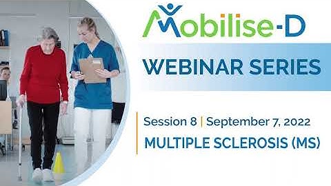 Webinar - Session 8 - Multiple Sclerosis (MS) Mobilise-D Cohort