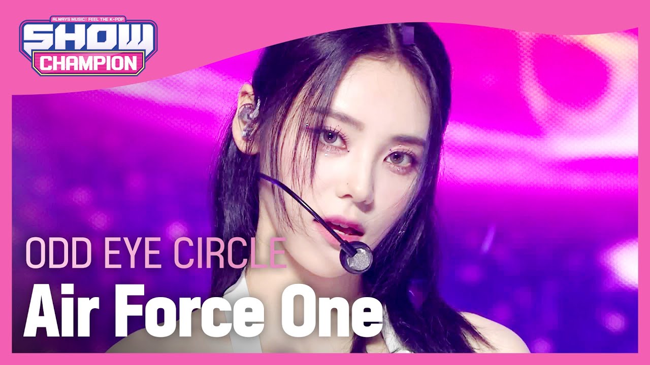 [COMEBACK] 오드아이써클(ODD EYE CIRCLE) - Air Force One l Show Champion l EP.484