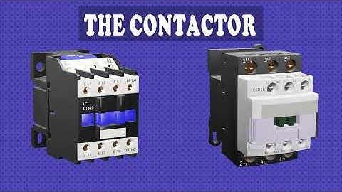 How a Contactor Works Well Explained | Parts and Operation