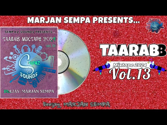 Taarab Mixtape Vol.13 - Deejay. MARJAN SEMPA | 2024 class=