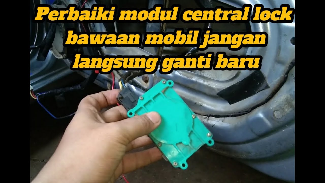 Perbaiki sendiri modul central lock bawaan mobil hyundai yang tidak