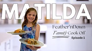 FAMILY COOK OFF CHALLENGE! | Matildas Episode