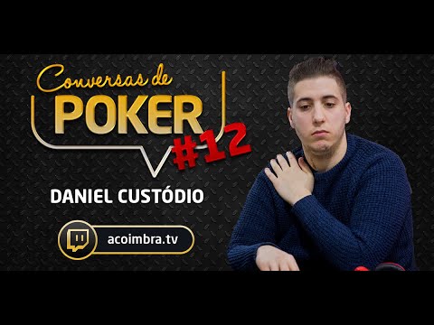 Conversas de Poker #12: Daniel Custódio | André Coimbra