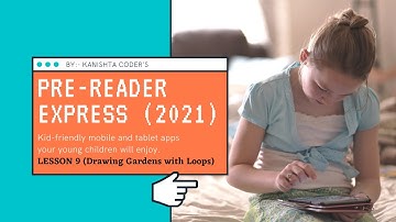 Lesson 9. Drawing Gardens with Loops | Pre-reader Express (2021) | Coding For Kids