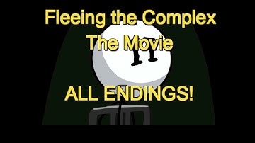 Fleeing the Complex The Movie ALL ENDINGS