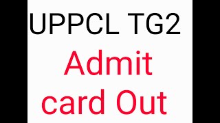 UPPCL TG2 ADMIT CARD OUT | Download Now