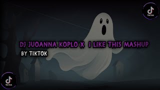Download Lagu TERBARU DI TIKTOK || DJ JOANNA KOPLO X I LIKE THIS MASHUP ! MP3