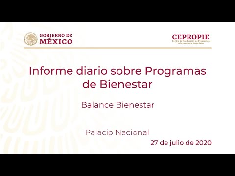 Conferencia de prensa. Informe diario sobre Programas de Bienestar. Lunes 27 de julio, 2020