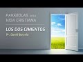 6. "Los dos cimientos: La Obediencia" (Lc 6:46-49) | David Barceló