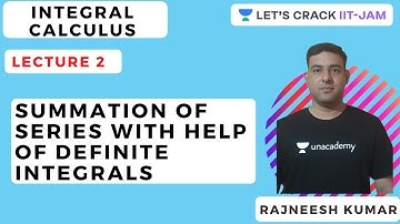 Integral Calculus | Summation of Series with Help of Definite Integrals | Maths for IIT JAM 2021