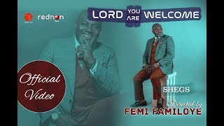 Lord You are Welcome (Official Video) - SHEGS