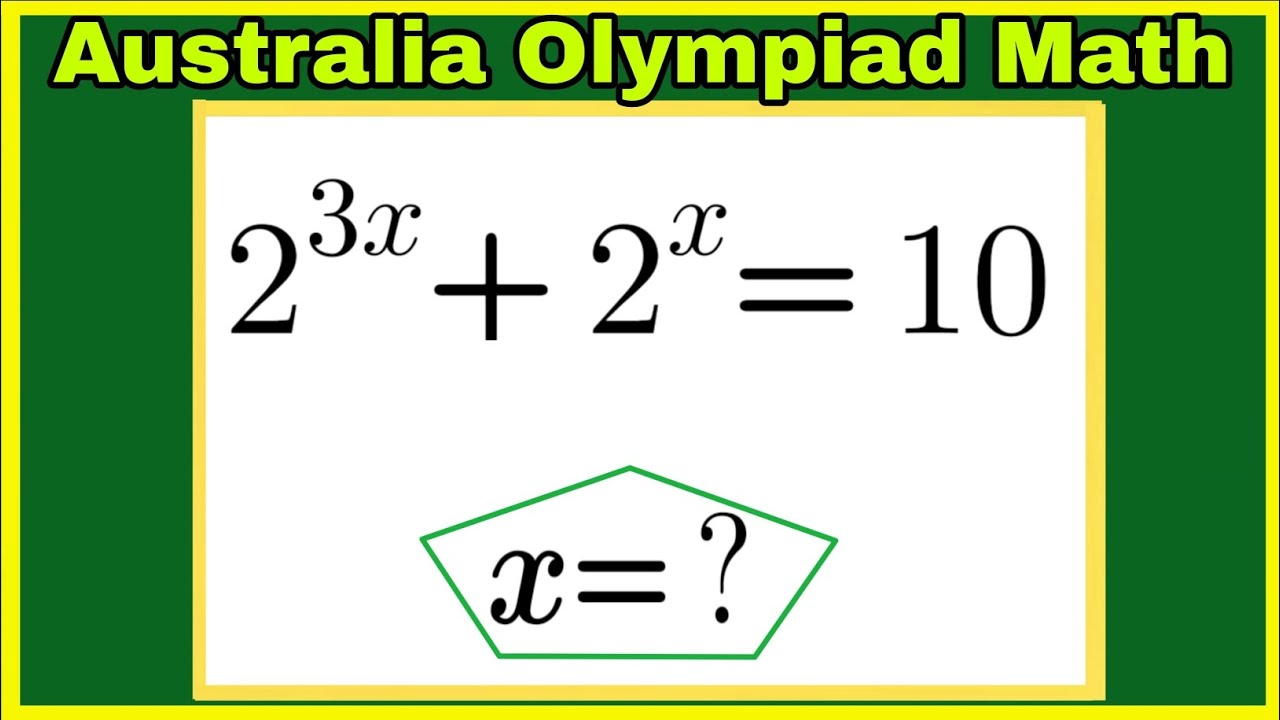 Australia Olympiad Math problem  Exponential Equation.