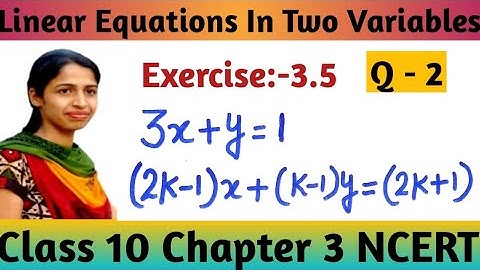 Ex-3.5 Q2 Pair of linear equations in two variables Class 10  || Maths || NCERT